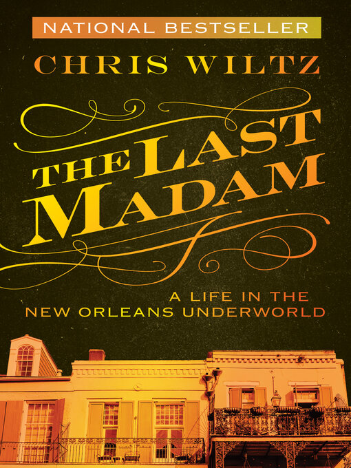 Title details for The Last Madam by Chris Wiltz - Available